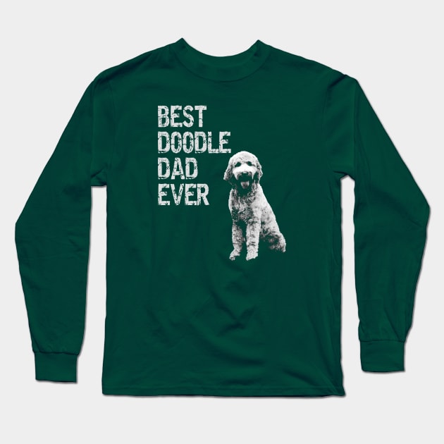 Best Doodle Dad Ever - Goldendoodle Dad Shirt Pet Owner Gift Long Sleeve T-Shirt by Curryart